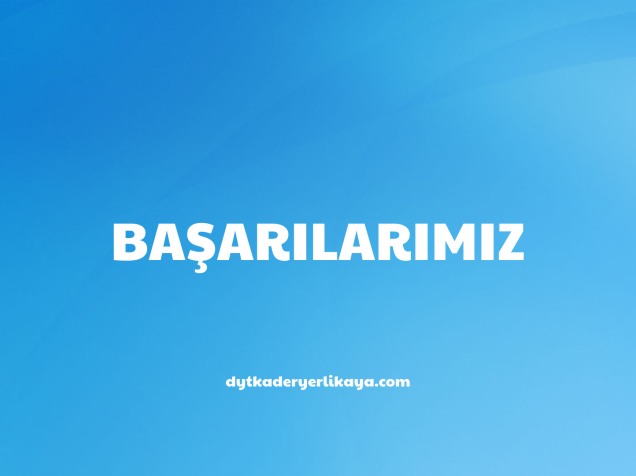 Başarılarımızdan Örnekler